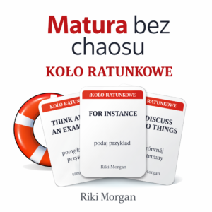 Matura bez chaosu – Koło ratunkowe (PDF) 🛟 30 kart strategii mówienia na maturę ustną z angielskiego